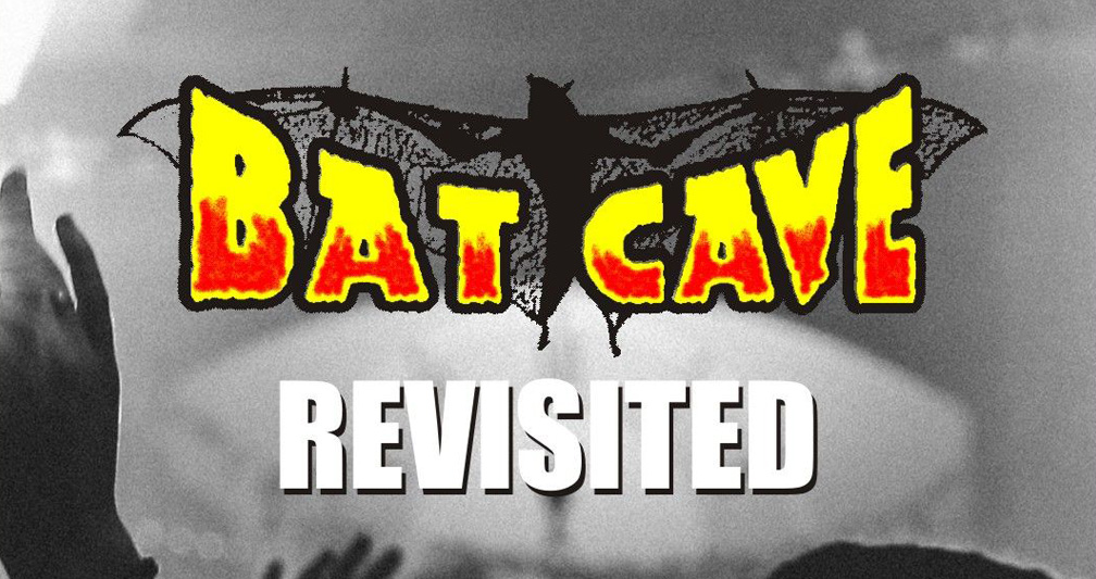 Bat cave Revisited